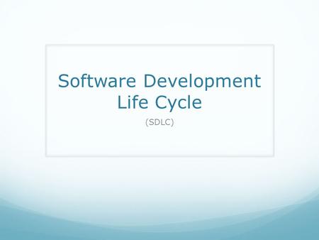 Software Development Life Cycle