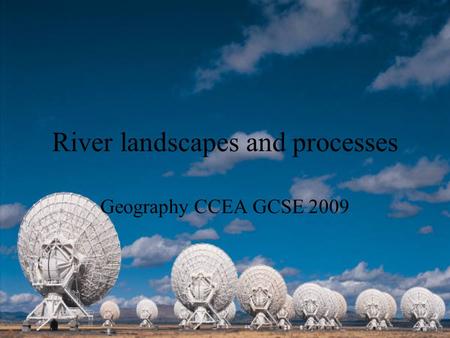 River landscapes and processes