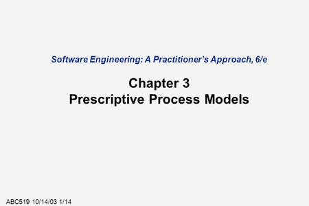 SW Process Models It is a set of activities required to: