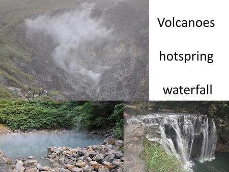 Volcanoes hotspring waterfall. Types of plate boundaries - Constructive plate boundaries - Destructive plate boundaries - Conservative plate boundaries.