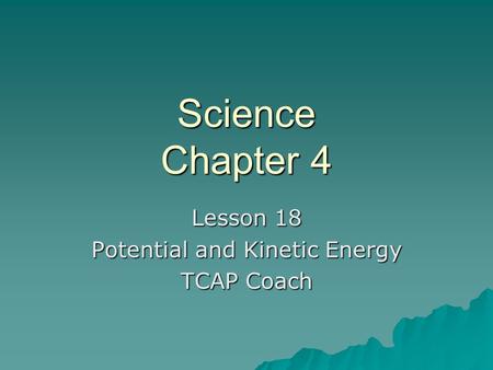 Lesson 18 Potential and Kinetic Energy TCAP Coach