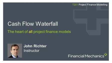 The heart of all project finance models