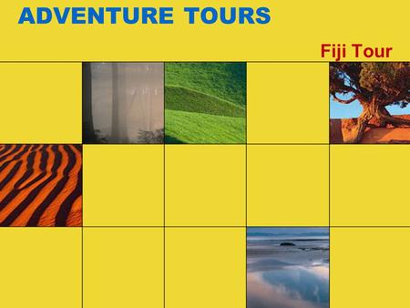 ADVENTURE TOURS Fiji Tour. Adventure Tours is offering a 15% discount on Fiji tours booked between May 1 and July 31.