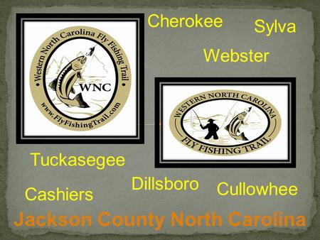 Jackson County North Carolina Webster Cullowhee Sylva Tuckasegee Dillsboro Cherokee Cashiers.