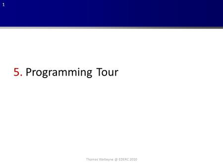 1 Thomas EDERC 2010 5. Programming Tour.