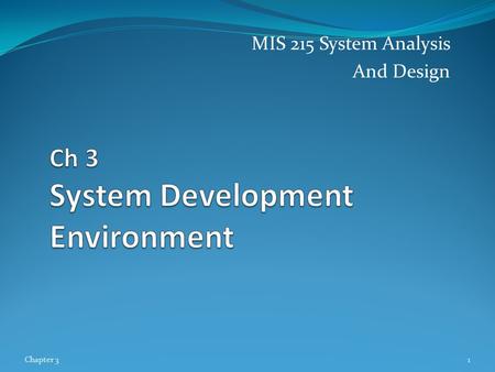 Ch 3 System Development Environment