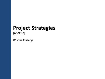 Project Strategies [A&N 1,2] Wishnu Prasetya. Managing a large software project Software Development Life Cycle (SDLC) Typical phases in : Planning, Requirement,