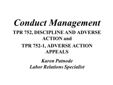 Conduct Management TPR 752, DISCIPLINE AND ADVERSE ACTION and
