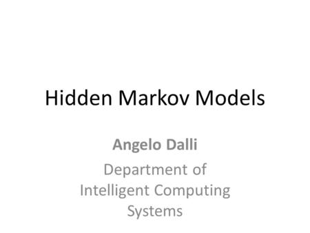 Angelo Dalli Department of Intelligent Computing Systems