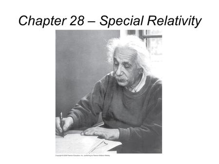 Chapter 28 – Special Relativity