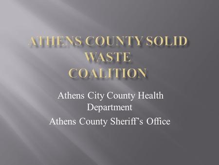 Athens City County Health Department Athens County Sheriff’s Office.