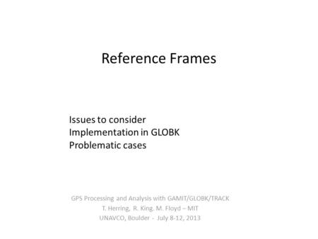 Reference Frames Issues to consider Implementation in GLOBK