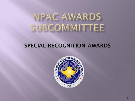 SPECIAL RECOGNITION AWARDS 1.  What special recognition awards are available?  Who is eligible?  Specific awards: Certificates of Achievement Letters.