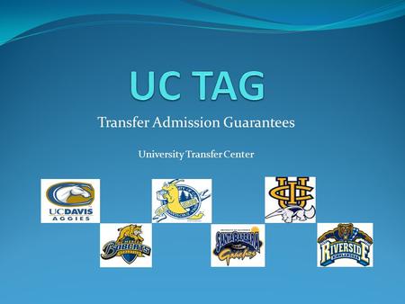 Transfer Admission Guarantees University Transfer Center.
