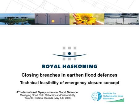 Closing breaches in earthen flood defences Technical feasibility of emergency closure concept.