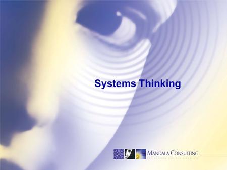 Systems Thinking. 2 Systems thinking is an approach to analysis that is based on the belief that the component parts of a system will act differently.