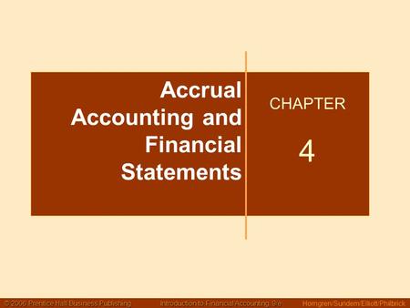 © 2006 Prentice Hall Business Publishing Introduction to Financial Accounting, 9/e © 2006 Prentice Hall Business Publishing Introduction to Financial Accounting,