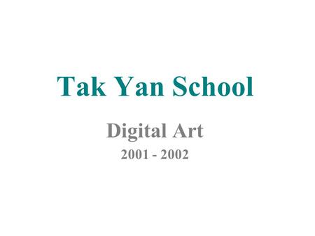 Tak Yan School Digital Art 2001 - 2002. S.1 Calendar Design.