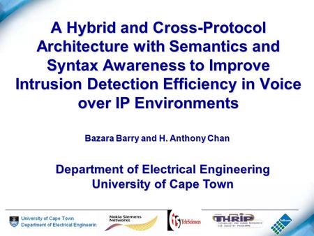 A Hybrid and Cross-Protocol Architecture with Semantics and Syntax Awareness to Improve Intrusion Detection Efficiency in Voice over IP Environments Department.