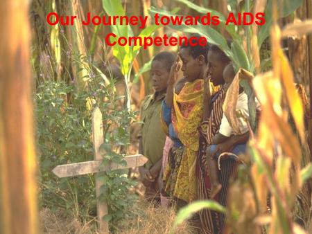 Our Journey towards AIDS Competence. Changes in life expectancy in selected African countries with high and low HIV prevalence: 1950 - 2005 with high.