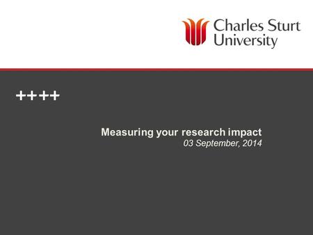 DIVISION OF LIBRARY SERVICES Measuring your research impact 03 September, 2014.