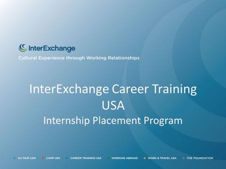 InterExchange Career Training USA Internship Placement Program