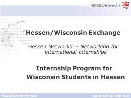 Hessen/Wisconsin Exchange Hessen Networks! - Networking for international internships Internship Program.