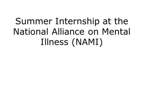 Summer Internship at the National Alliance on Mental Illness (NAMI)
