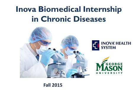 Inova Biomedical Internship in Chronic Diseases Fall 2015.