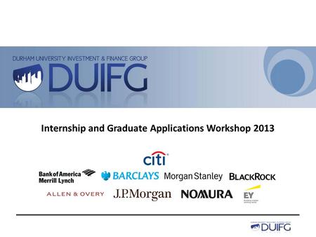 Internship and Graduate Applications Workshop 2013.