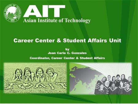 Career Center & Student Affairs Unit by Joan Carla C. Gonzales Coordinator, Career Center & Student Affairs.