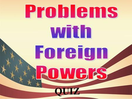 QUIZ. ______ became the fourth president of the United States in 1808. A) James Monroe B) Thomas Jefferson C) James Madison D) William Henry Harrison.
