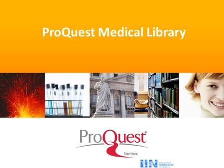 ProQuest Medical Library. Authoritative answers, fast results for research, reference and professional practice ProQuest Medical Library.