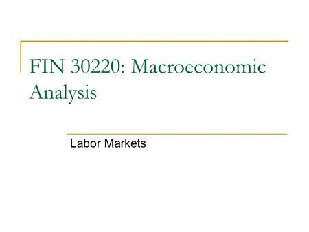 Labor Markets FIN 30220: Macroeconomic Analysis Of the 317 million people that make up the US population, approximately 246 million are considered by.