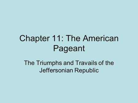 Chapter 11: The American Pageant