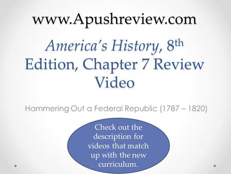 America’s History, 8th Edition, Chapter 7 Review Video