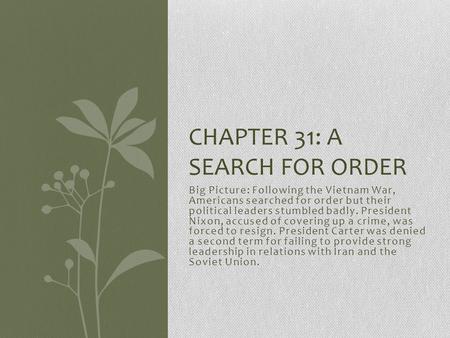 Chapter 31: A Search For Order