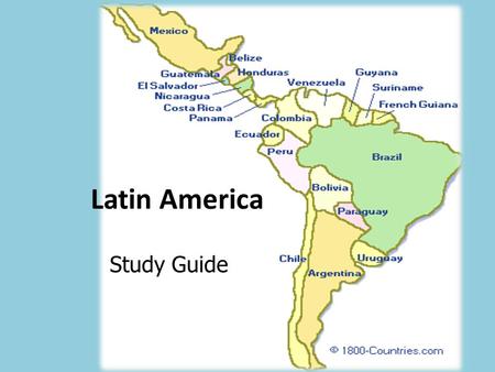 Latin America Study Guide.