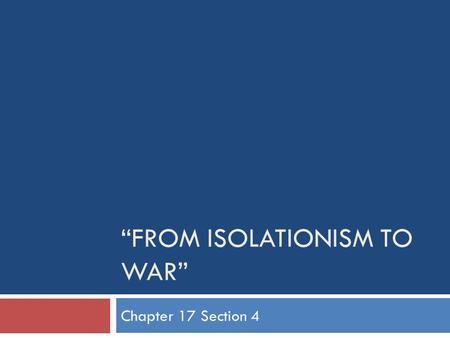 “From Isolationism to War”