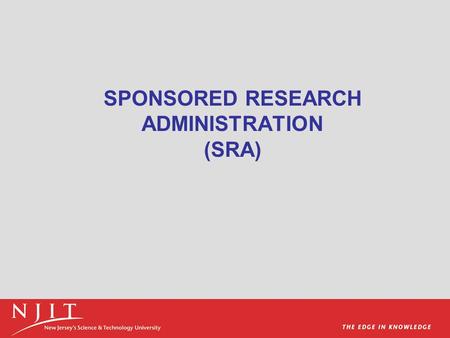 SPONSORED RESEARCH ADMINISTRATION (SRA). SRA ORGANIZATIONAL CHART.