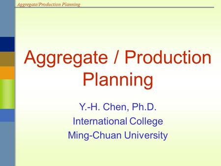 Aggregate / Production Planning