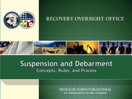 RECOVERY OVERSIGHT OFFICE OFFICE OF INSPECTOR GENERAL U.S. DEPARTMENT OF THE INTERIOR.