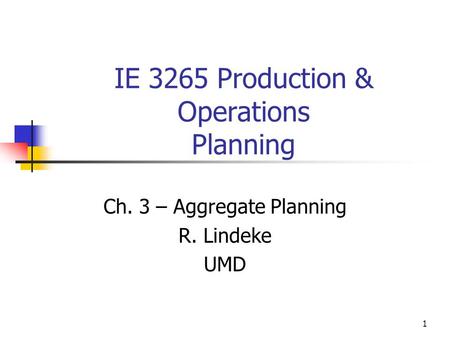 IE 3265 Production & Operations Planning