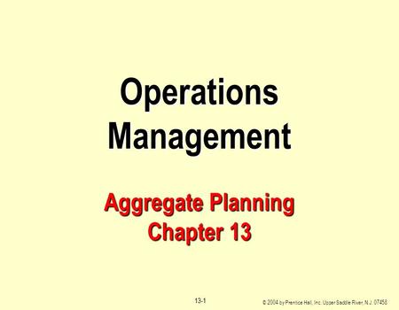 Operations Management Aggregate Planning Chapter 13