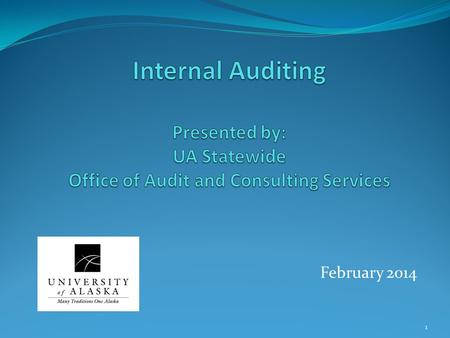 February 2014 1. Agenda 1) About Internal Audit 2) FY2014 Audit Plan 3) Typical Audit Process 4) Common Audit Findings 5) Best Practices for Internal.