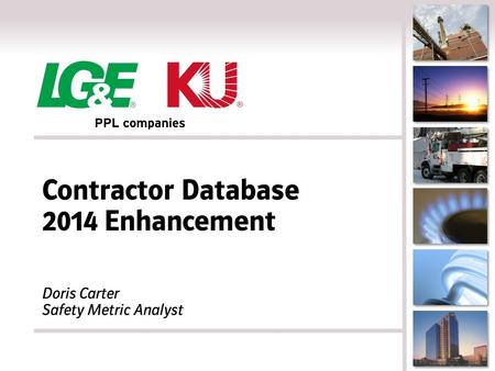 Contractor Database 2014 Enhancement Doris Carter Safety Metric Analyst.