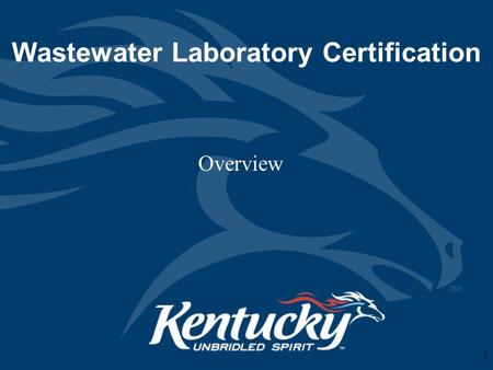 Wastewater Laboratory Certification Overview 1. What is laboratory certification? “Laboratory certification is a process that provides formal recognition.