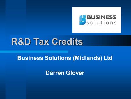R&D Tax Credits Business Solutions (Midlands) Ltd Darren Glover.