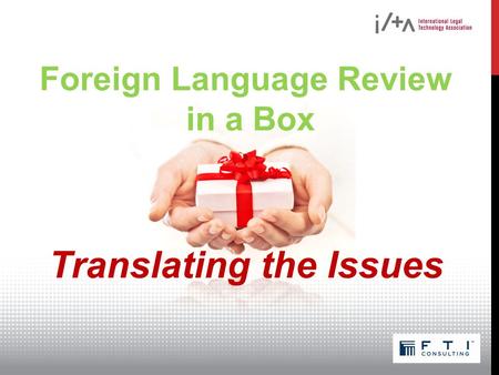 Foreign Language Review in a Box Translating the Issues.