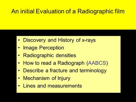 An initial Evaluation of a Radiographic film